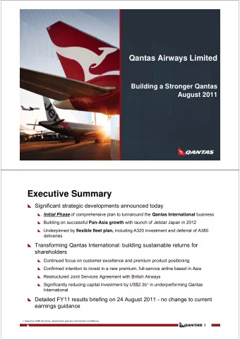 Executive Summary  Significant strategic developments announced today  Initial Phase of