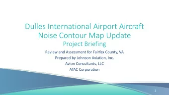 Noise Contour Map Update  Project Briefing  Review and Assessment for Fairfax County, VA  Prepared