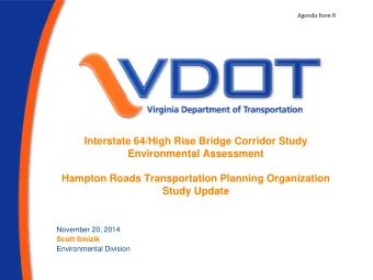 Interstate 64/High Rise Bridge Corridor Study  Environmental Assessment  Hampton Roads
