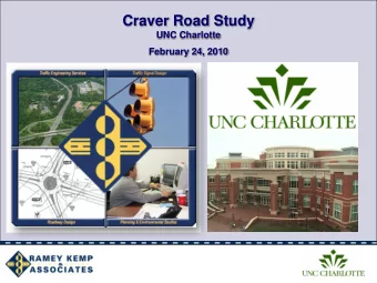 Craver Road Study  UNC Charlotte  February 24, 2010  Project Description  Student Union opened