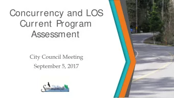 Concurrency and LOS  Current Program  Assessment  City Council Meeting  September 5, 2017