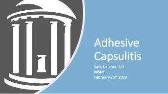 Capsuli  litis  Sara Galante, SPT  MSK1 February 25 th 2020  1. Distinguish between primary and