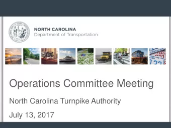 Operations Committee Meeting  North Carolina Turnpike Authority  July 13, 2017  Express Lanes Toll