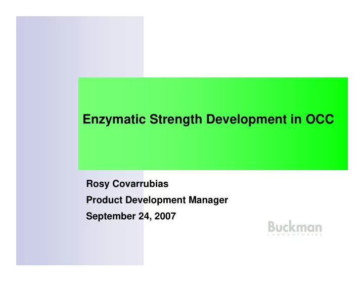enzymatic strength development in occ