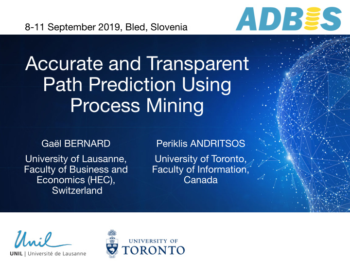 accurate and transparent path prediction using process
