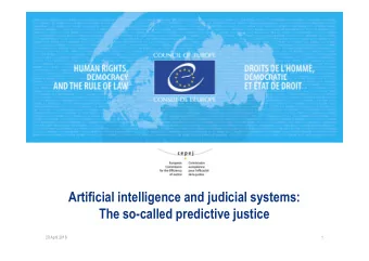 Artificial intelligence and judicial systems:  The so-called predictive justice  20 April 2018  1