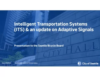Intelligent Transportation Systems  (ITS) &amp; an update on Adaptive Signals  Presentation to the