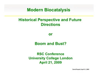 The Promise to Change the World  Modern Biocatalysis Could Solve Many Problems  Replace