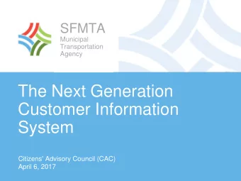 System  October 15, 2016  San Francisco, CA  Citizens' Advisory Council (CAC)  April 6, 2017  WHY