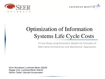 Optimization of Information  Systems Life Cycle Costs  A Case Study using Parametric Models for