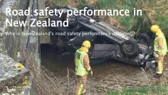 Ne  New  w Zea  eala  land  nd  Why is New Zealand's road safety performance declining?  Is our sy