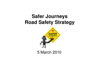 Safer Journeys  Road Safety Strategy  5 March 2010  Our Road Safety Performance  New Zealand 8.6