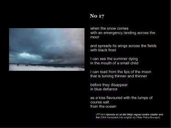No 17  when the snow comes  with an emergency landing across the  moor  and spreads its wings