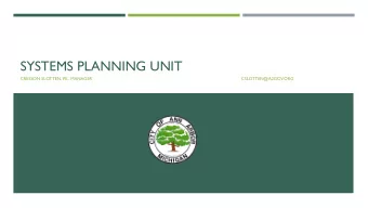 SYSTEMS PLANNING UNIT  CRESSON SLOTTEN, P  .E., MANAGER  CSLOTTEN@A2GOV.ORG  SYSTEMS PLANNING UNIT