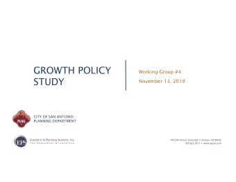 GROWTH POLICY  Working Group #4  STUDY  November 13, 2019  CITY OF SAN ANTONIO  PLANNING DEPARTMENT