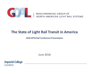 The State of Light Rail Transit in America  2018 APTA Rail Conference Presentation  June 2018