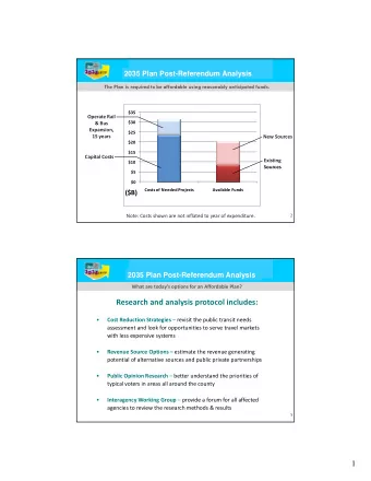 Research and analysis protocol includes:   Cost Reduction Strategies  revisit the public