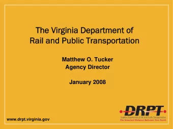 The Virginia Department of  The Virginia Department of  Rail and Public Transportation  Rail and