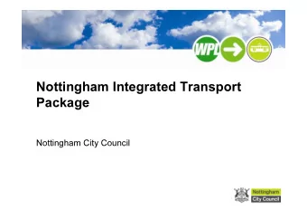 Click to edit Master title style  Nottingham Integrated Transport  Package  Nottingham City Council