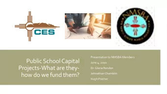 Public School Capital  June 4, 2020  Projects-What are they-  Dr. Gloria Rendon  Johnathan
