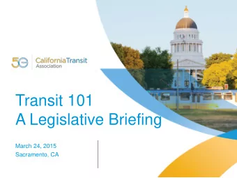 A Legislative Briefing  March 24, 2015  Sacramento, CA  Welcome and  Opening Remarks  Donna