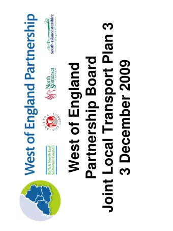 Joint Local Transport Plan 3  Partnership Board  West of England  3 December 2009  Which Local