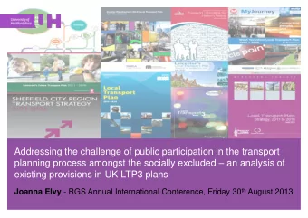 existing provisions in UK LTP3 plans Joanna Elvy - RGS Annual International Conference, Friday 30