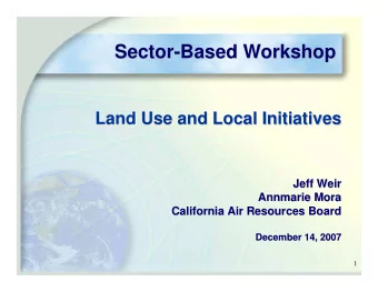Sector-  -Based Workshop  Based Workshop  Sector  Land Use and Local Initiatives  Land Use and