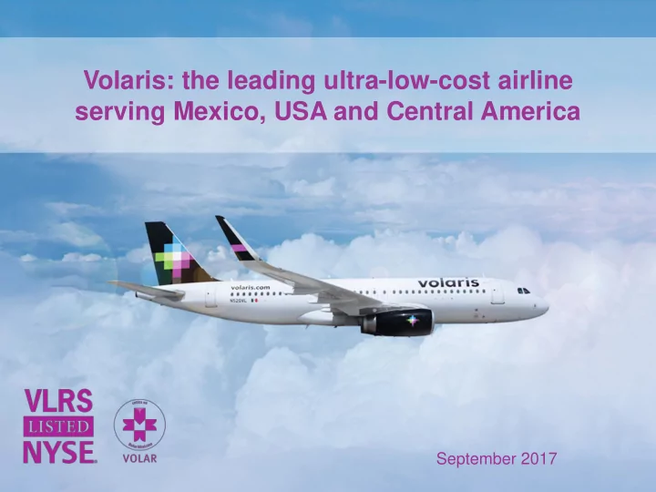 volaris the leading ultra low cost airline serving mexico