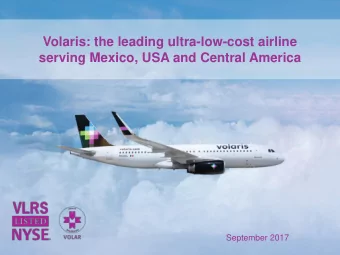 Volaris: the leading ultra-low-cost airline  serving Mexico, USA and Central America  September