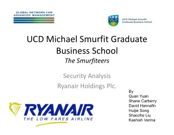 UCD Michael Smurfit Graduate  Business School  The Smurfiteers  Security Analysis  Ryanair Holdings