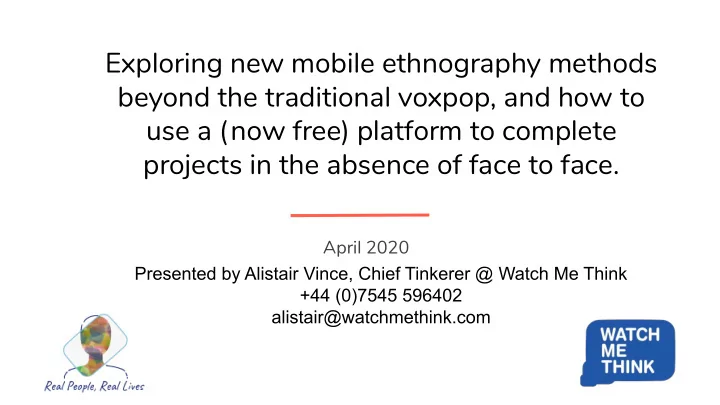 exploring new mobile ethnography methods beyond the