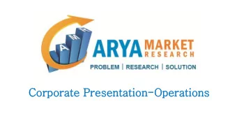 Corporate Presentation-Operations  Abo  About  ut Us  Us  Arya Market Research Pvt Ltd. is