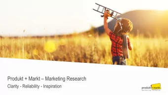 Produkt + Markt  Marketing Research  Clarity - Reliability - Inspiration  About Produkt + Markt