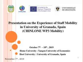 Presentation on the Experience of Staff Mobility  in University of Granada, Spain  (CHINLONE WP3