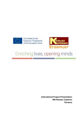 International Project Presentation  INS Nicolau Coprnic  Terrassa  Institution Full legal name