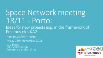 Space Network meeting  18/11 - Porto:  Ideas for new projects esp. in the framework of  Erasmus