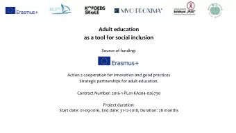 Adult education  as a tool for social inclusion  Source of funding:  Action 2 cooperation for