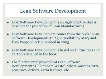 Lean Software Development   Lean Software Development is an Agile practice that is  based on the