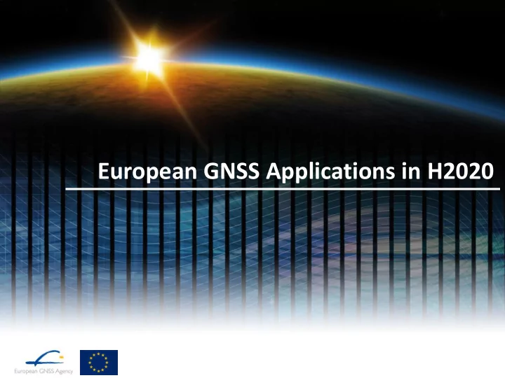 european gnss applications in h2020 agenda