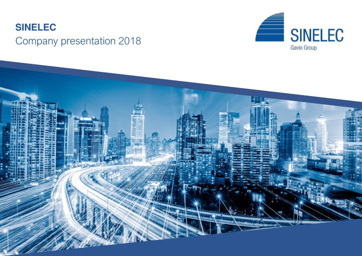 company presentation 2018 sinelec the gavio group