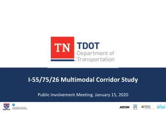 I55/75/26 Multimodal Corridor Study  Public Involvement Meeting. January 15, 2020  Welcome &amp;