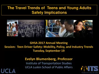 The Travel Trends of  Teens and Young Adults Safety Implications  GHSA 2017 Annual Meeting