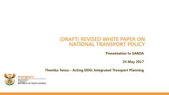 (DRAFT) REVISED WHITE PAPER ON  NATIONAL TRANSPORT POLICY  Presentation to SABOA  24 May 2017