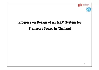 Progress on Design  Progress on Design of an MRV System for  of an MRV System for  Transport