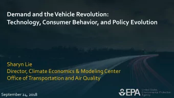 Technology, Consumer Behavior, and Policy Evolution  Sharyn Lie  Director, Climate Economics &amp;