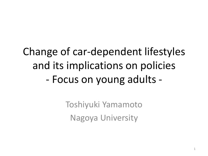 change of car dependent lifestyles and its implications