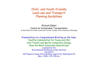 Child- and Youth-friendly  Land-use and Transport  Planning Guidelines  Richard Gilbert  Centre for