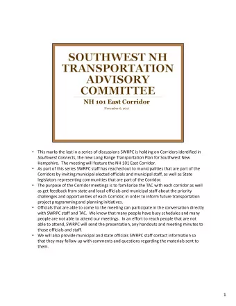 NH 101 East Corridor  November 6, 2017  This marks the last in a series of discussions SWRPC is