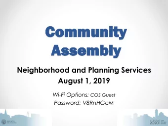 Ass  Assem  embly  bly  Neighborhood and Planning Services  August 1, 2019 Wi-Fi Options: COS Guest